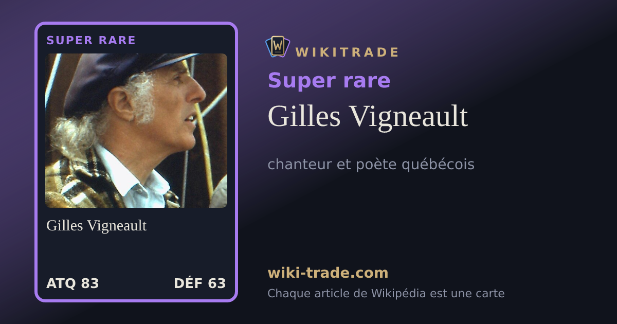 Gilles Vigneault — carte Super rare