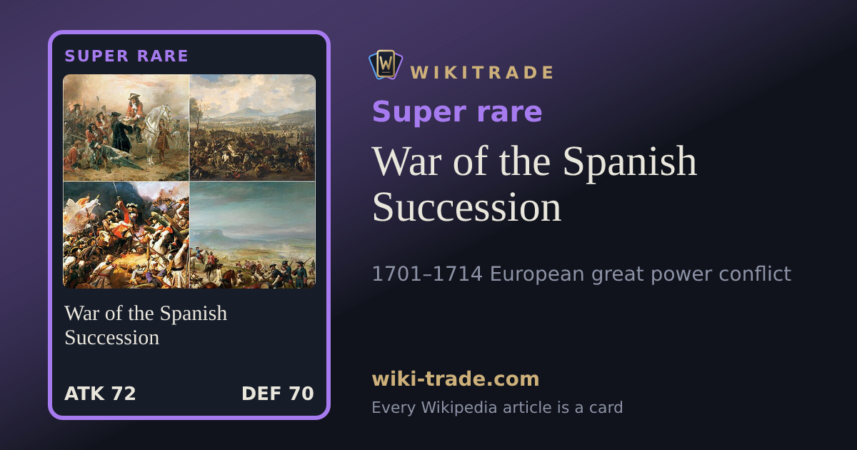 War of the Spanish Succession — Super rare card