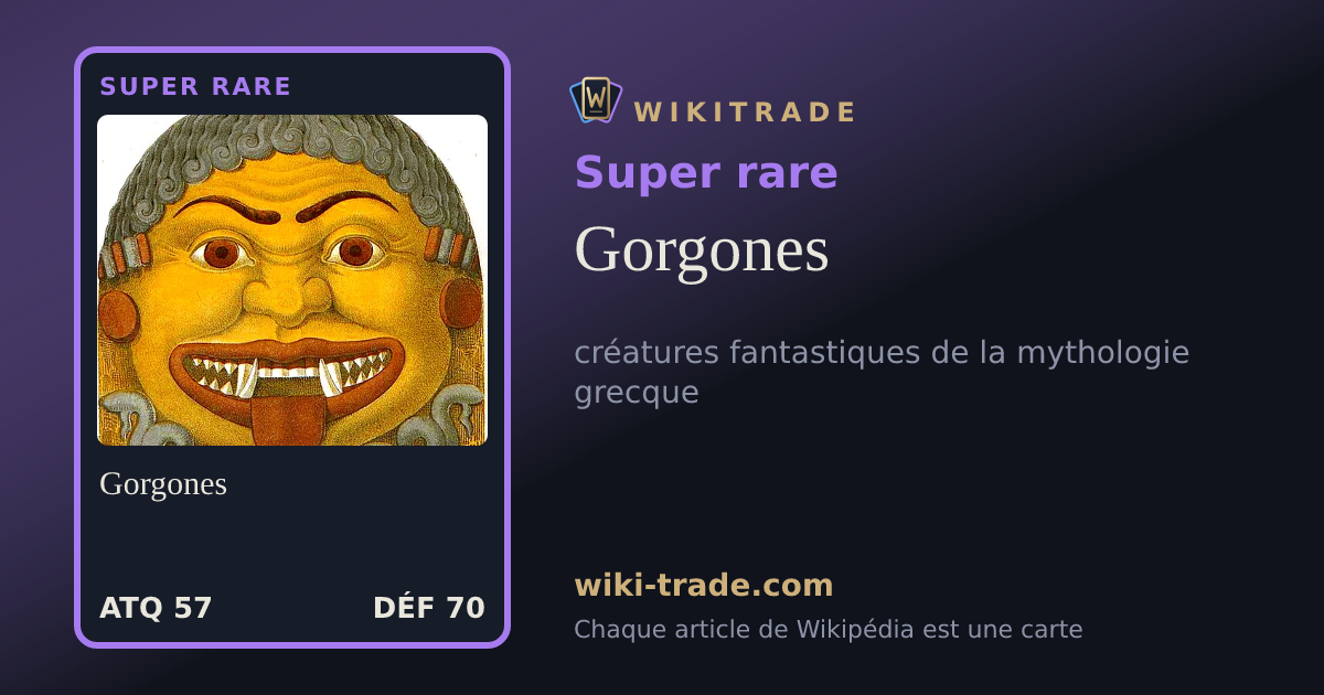 Gorgones — carte Super rare