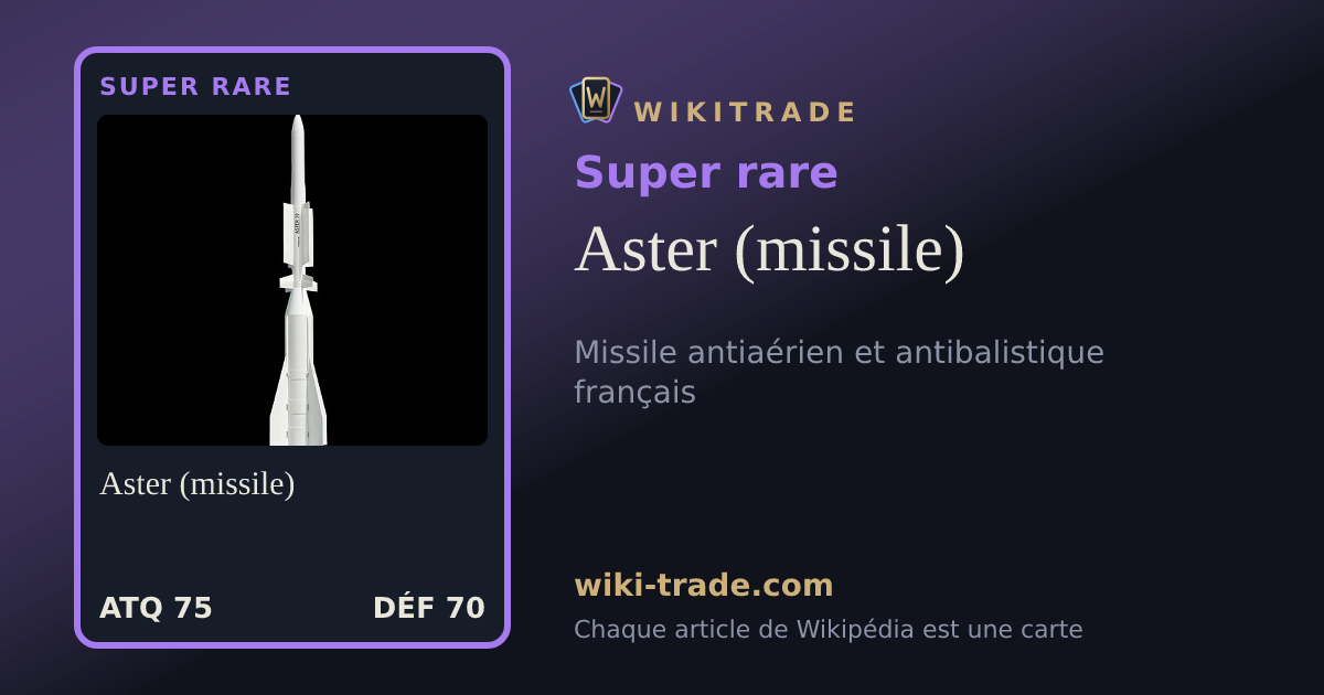 Aster (missile) — carte Super rare
