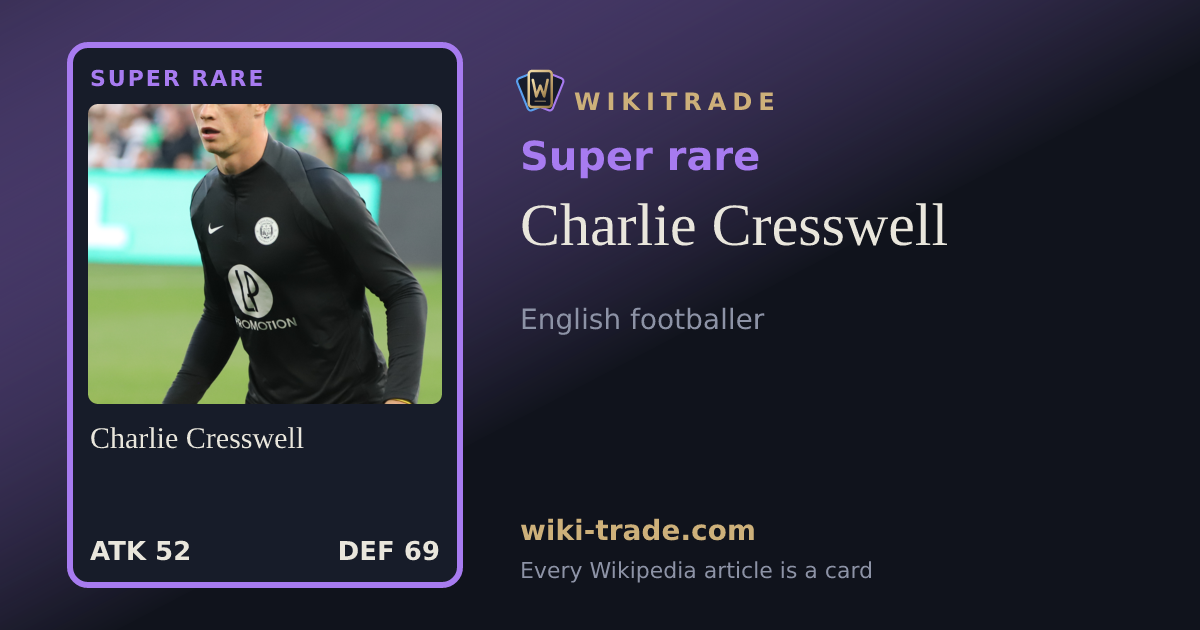 Charlie Cresswell — Super rare card