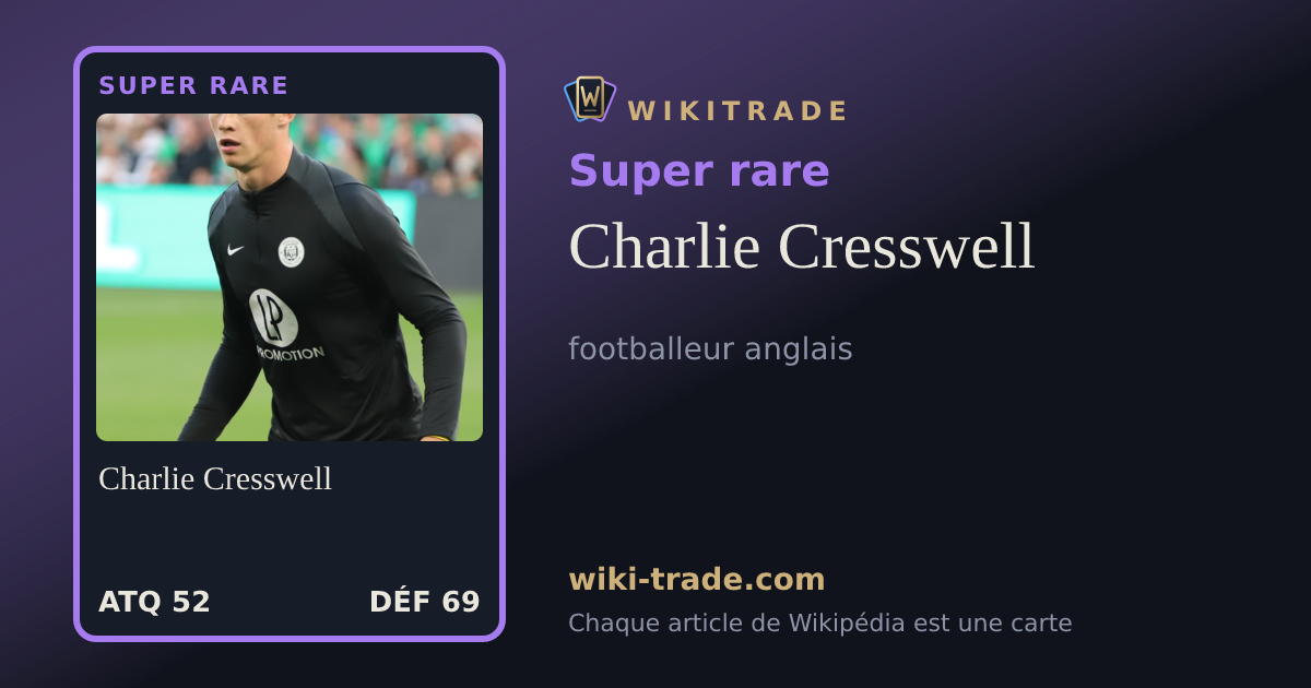 Charlie Cresswell — carte Super rare