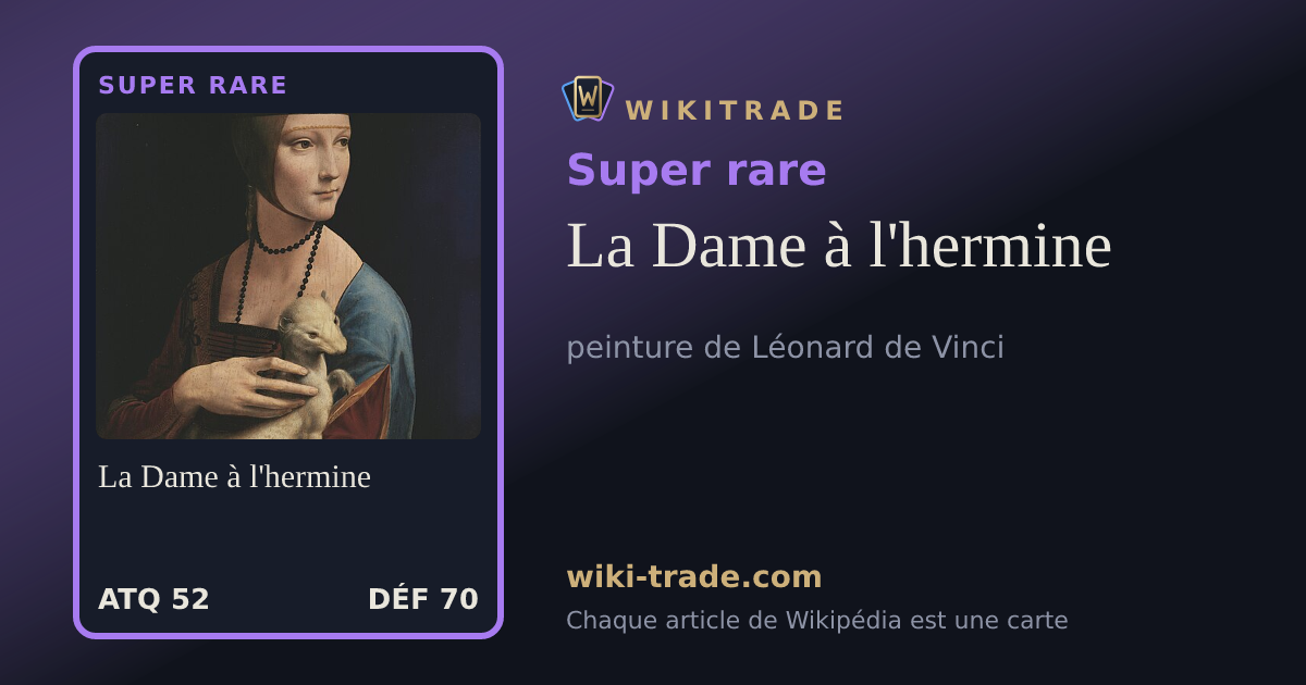 La Dame à l'hermine — carte Super rare