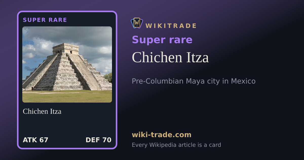 Chichen Itza — Super rare card