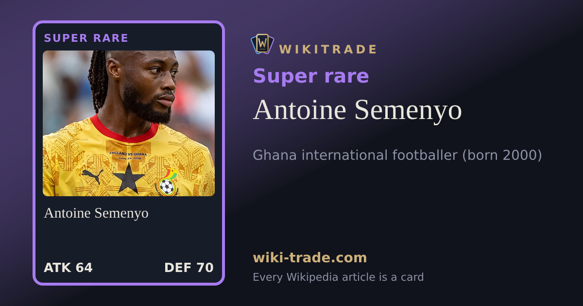 Antoine Semenyo — Super rare card