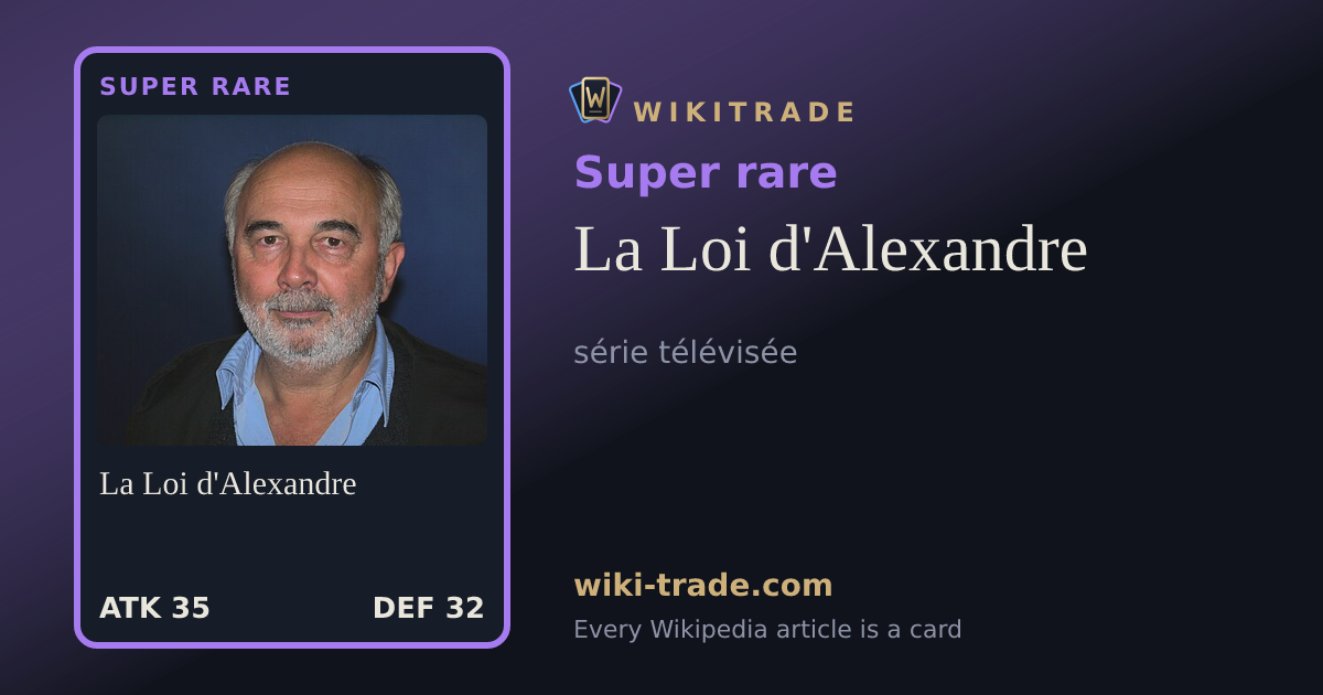 La Loi d'Alexandre — Super rare card