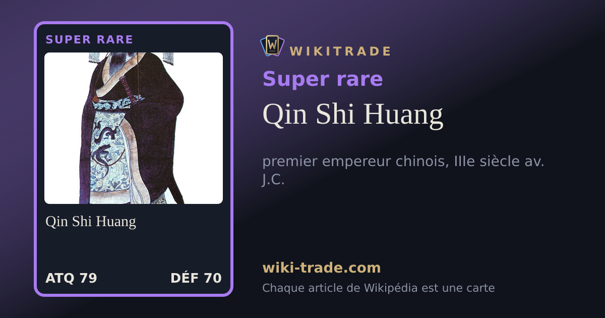 Qin Shi Huang — carte Super rare