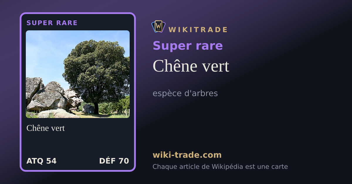 Chêne vert — carte Super rare