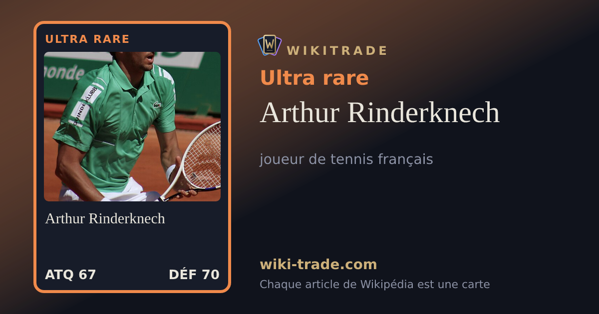Arthur Rinderknech — carte Ultra rare