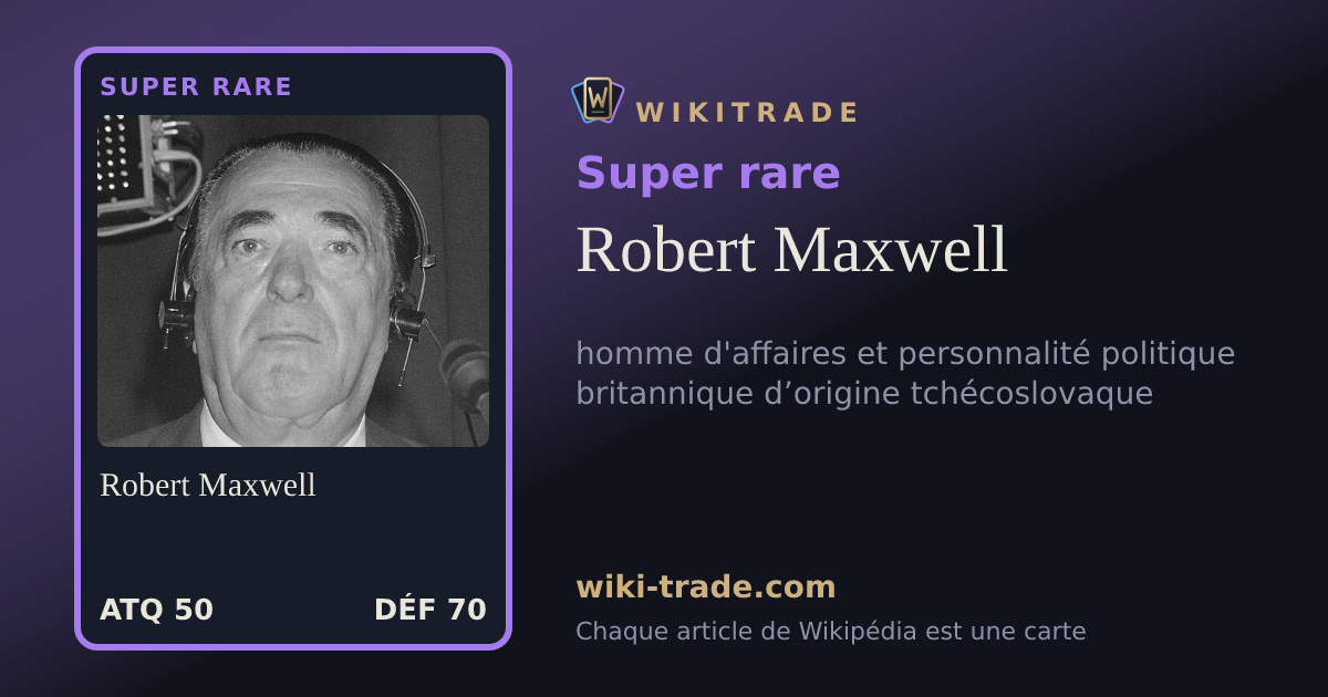 Robert Maxwell — carte Super rare