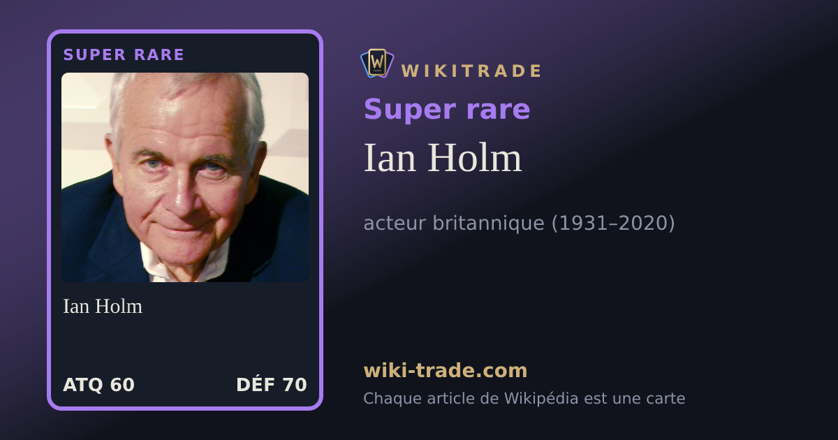 Ian Holm — carte Super rare