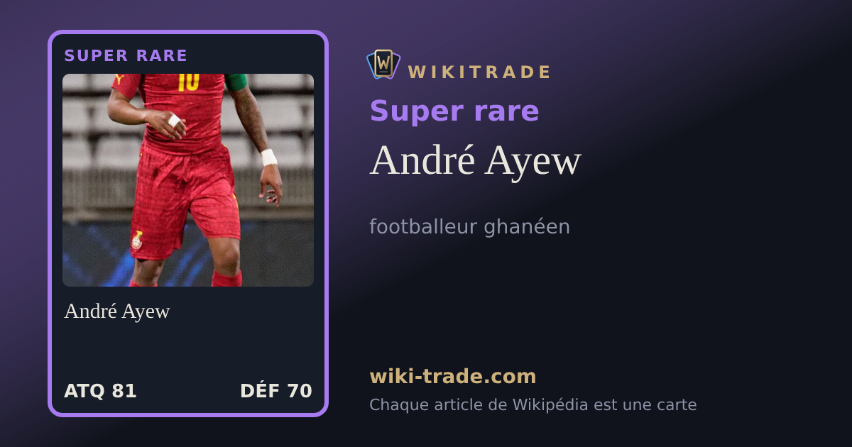 André Ayew — carte Super rare