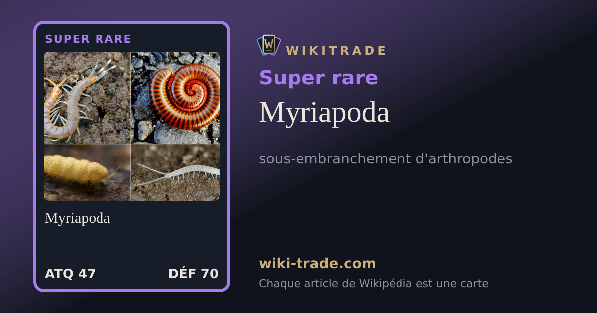 Myriapoda — carte Super rare