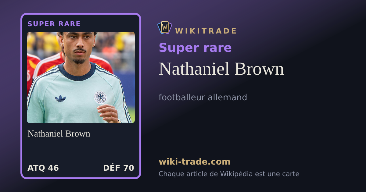 Nathaniel Brown — carte Super rare