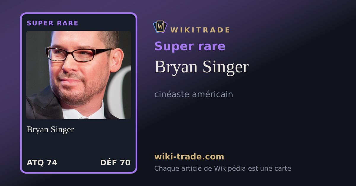 Bryan Singer — carte Super rare