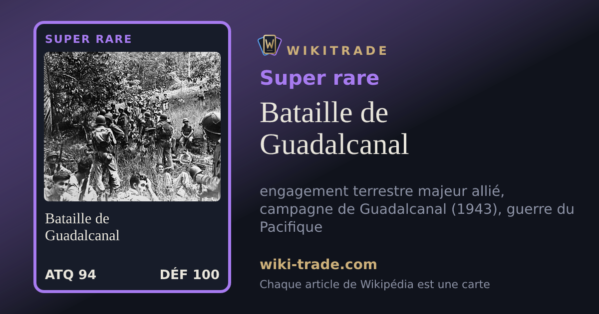 Bataille de Guadalcanal — carte Super rare