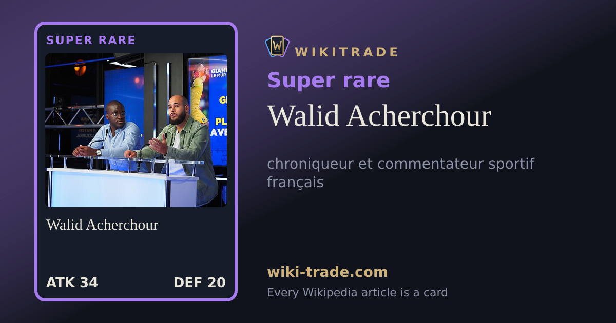 Walid Acherchour — Super rare card