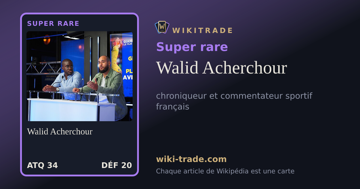 Walid Acherchour — carte Super rare
