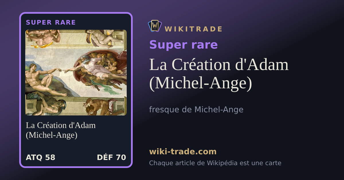 La Création d'Adam (Michel-Ange) — carte Super rare