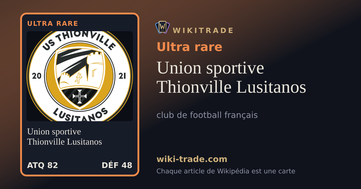 Union sportive Thionville Lusitanos — carte Ultra rare