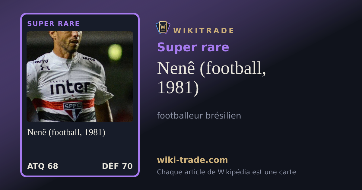 Nenê (football, 1981) — carte Super rare