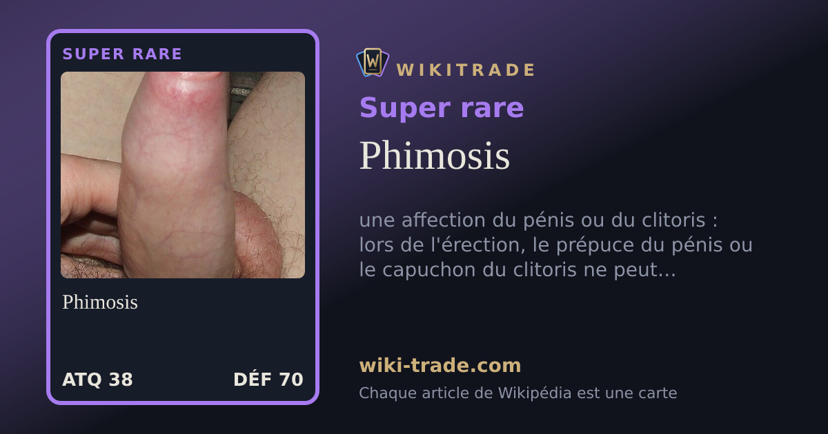 Phimosis — carte Super rare