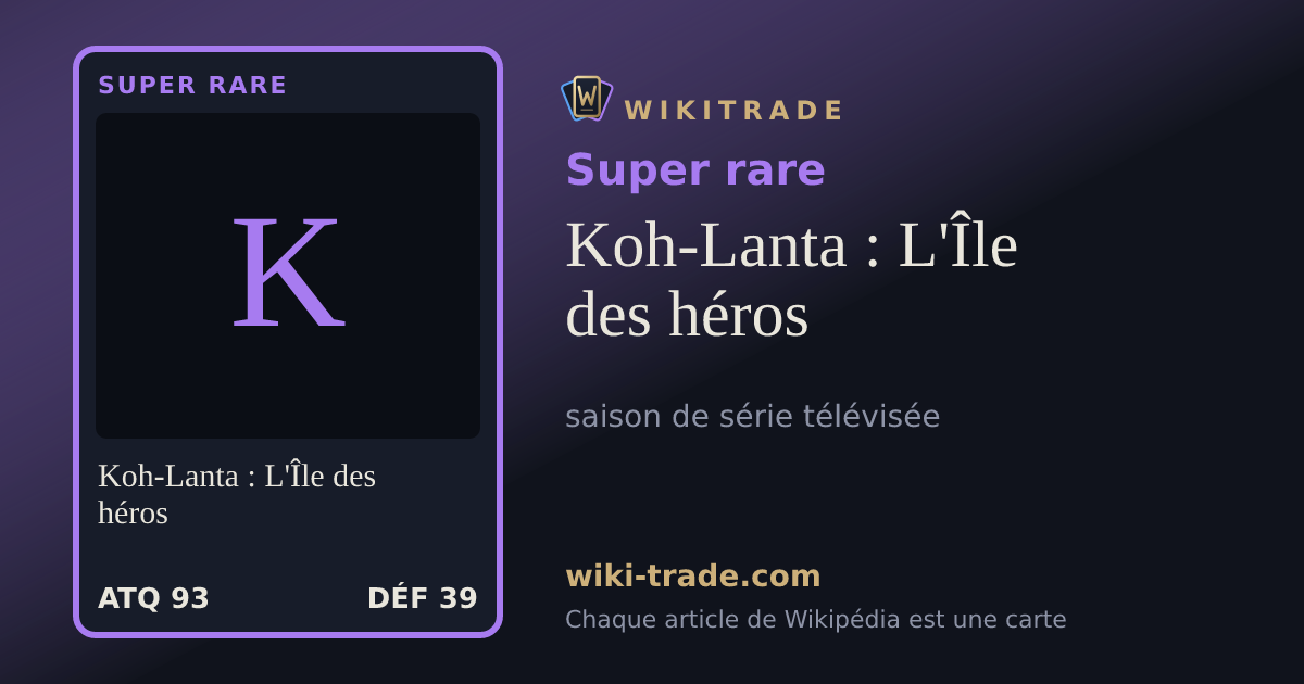 Koh-Lanta : L'Île des héros — carte Super rare