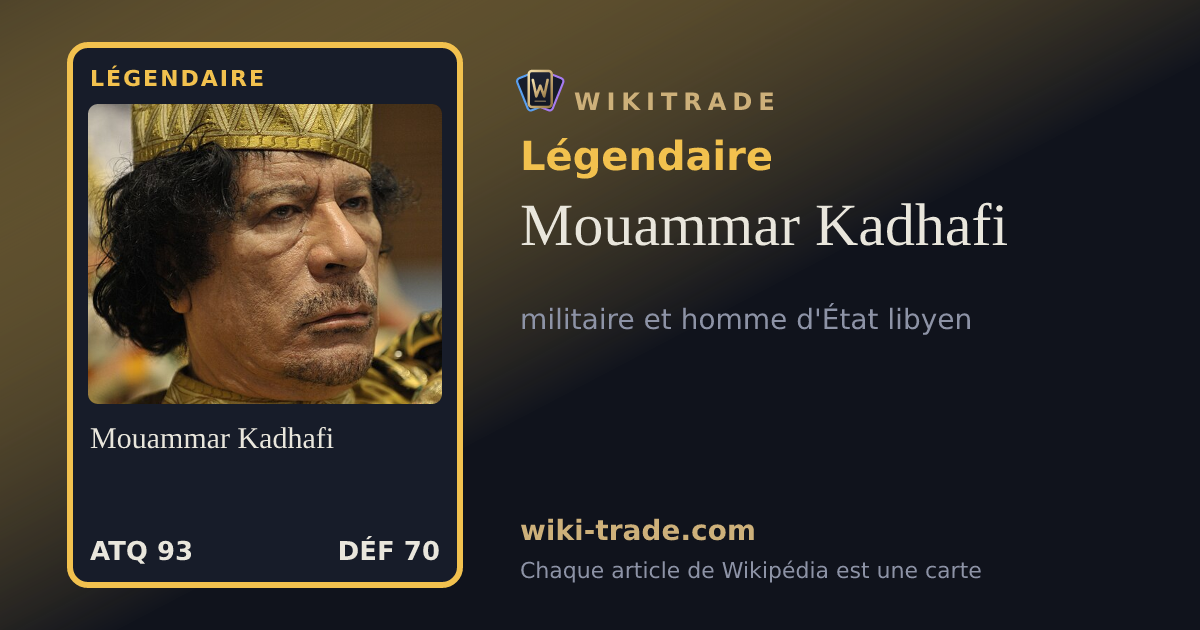 Mouammar Kadhafi — carte Légendaire