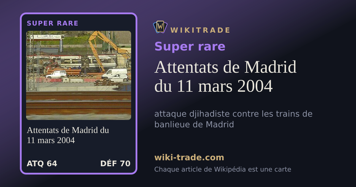 Attentats de Madrid du 11 mars 2004 — carte Super rare