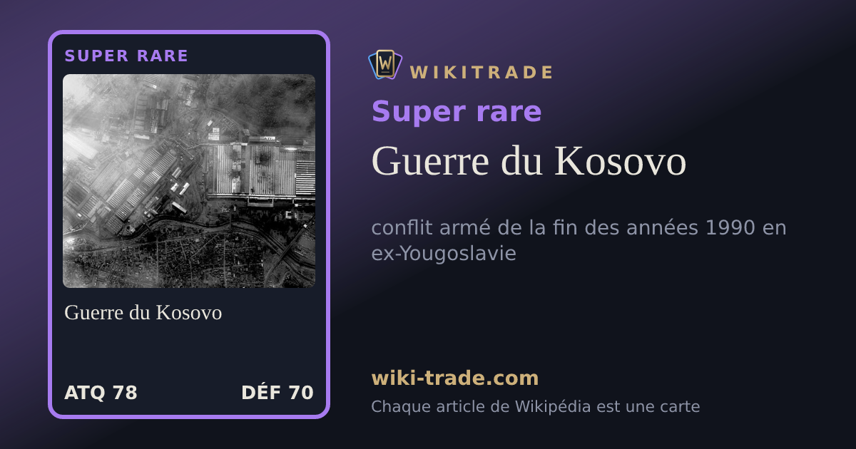Guerre du Kosovo — carte Super rare