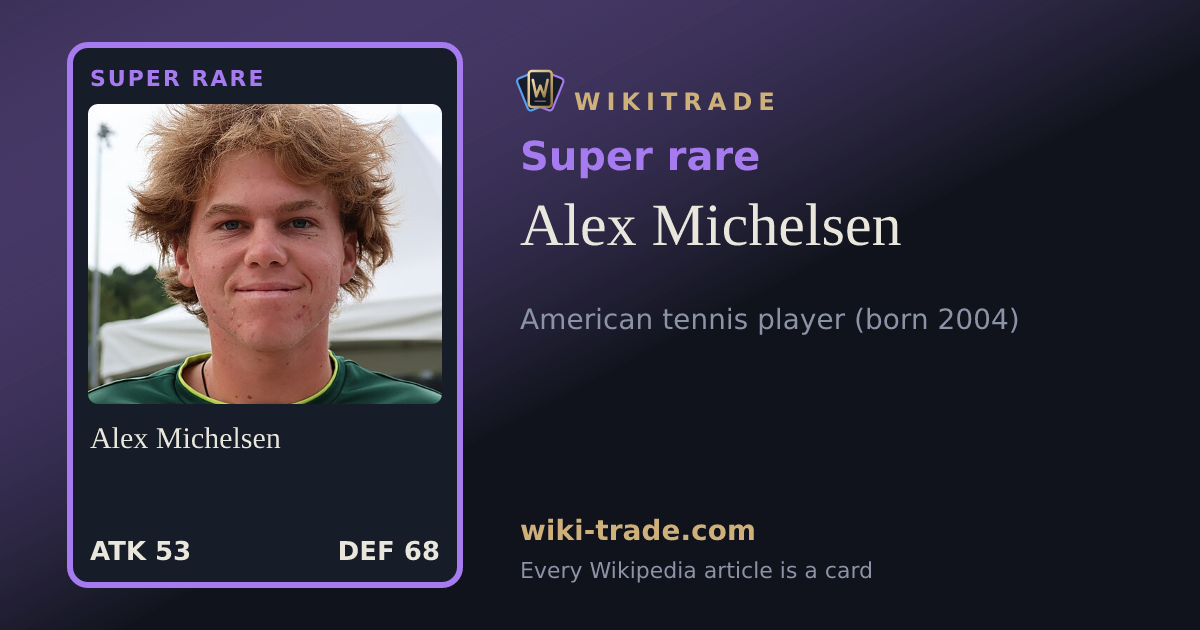 Alex Michelsen — Super rare card