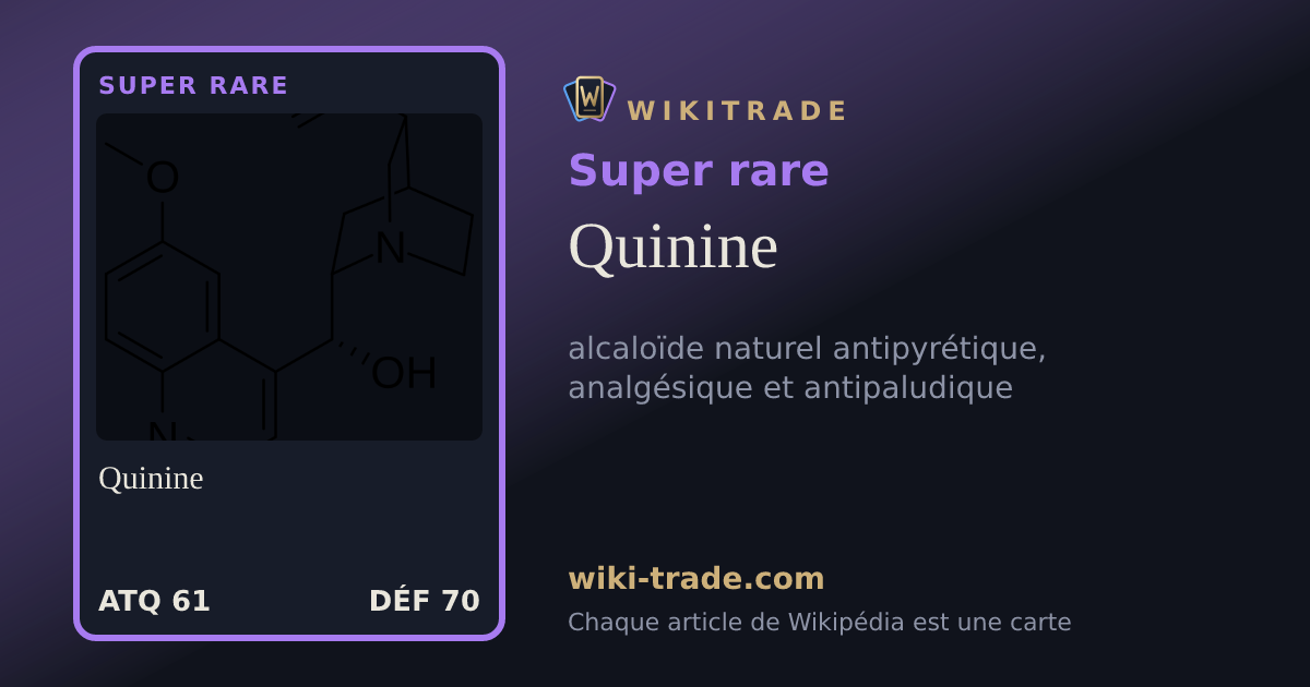 Quinine — carte Super rare