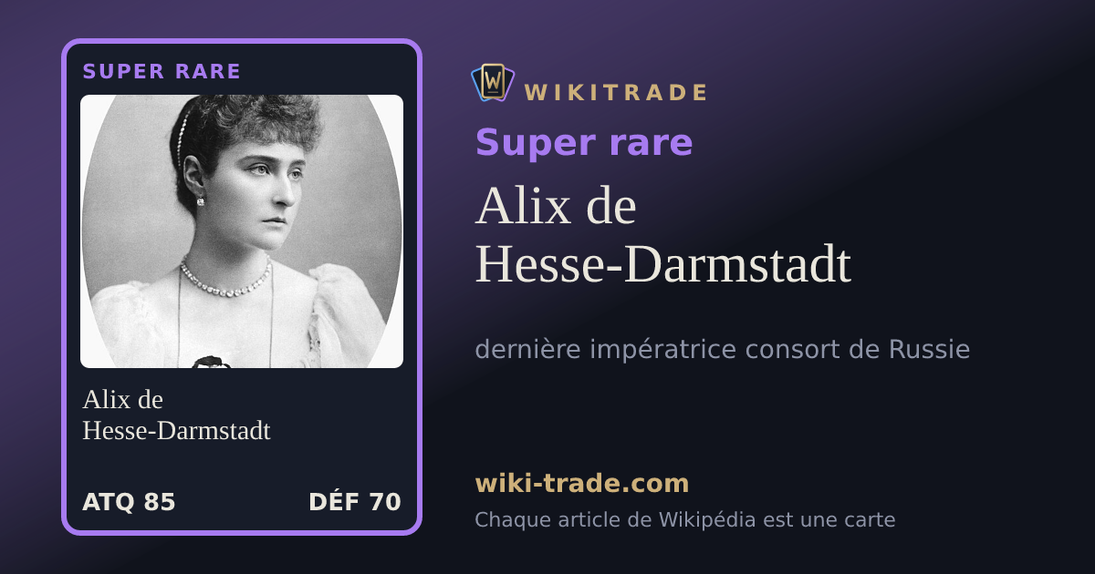 Alix de Hesse-Darmstadt — carte Super rare