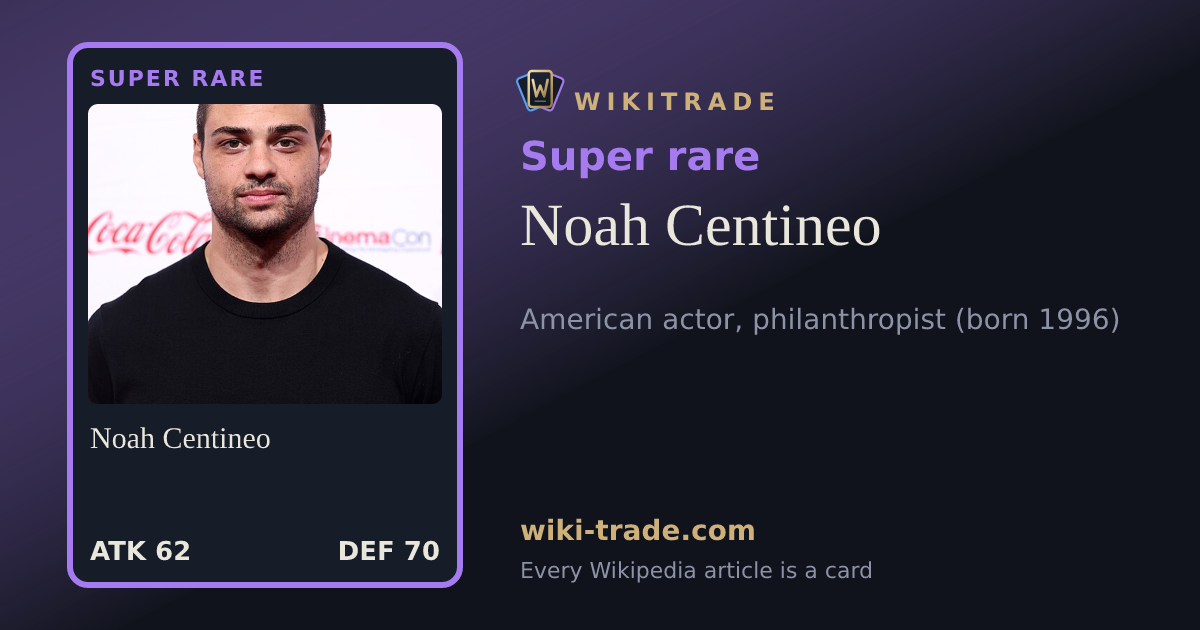 Noah Centineo — Super rare card