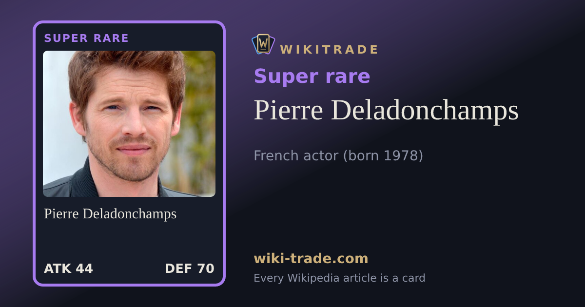 Pierre Deladonchamps — Super rare card