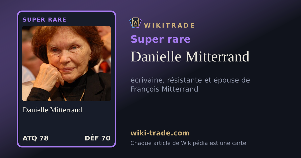 Danielle Mitterrand — carte Super rare