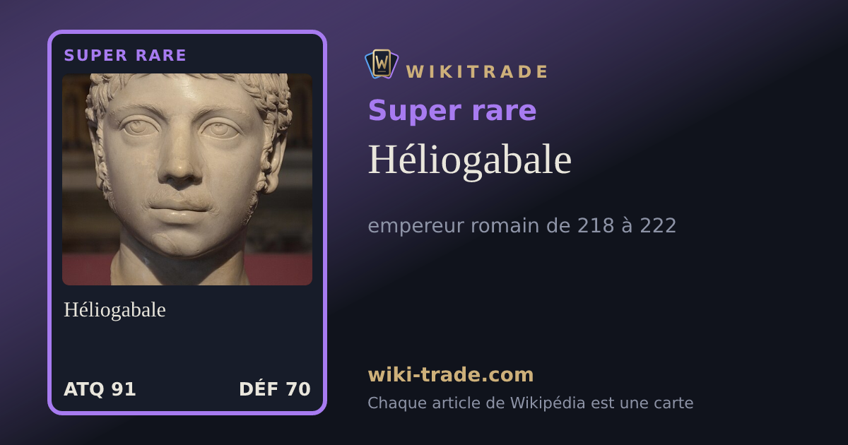 Héliogabale — carte Super rare
