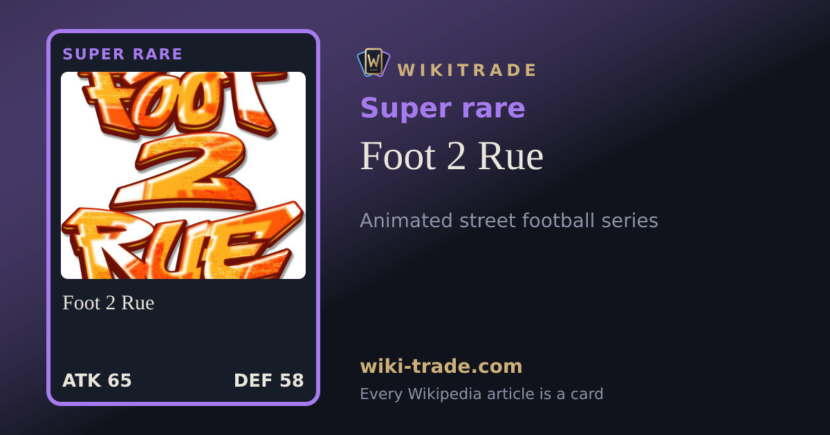 Foot 2 Rue — Super rare card
