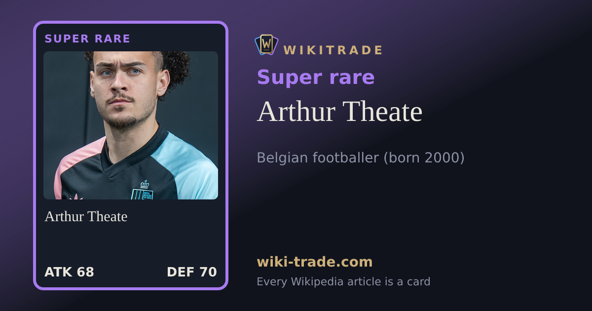 Arthur Theate — Super rare card