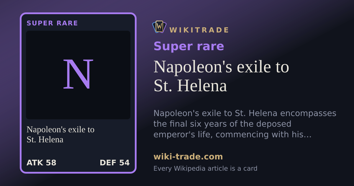 Napoleon's exile to St. Helena — Super rare card