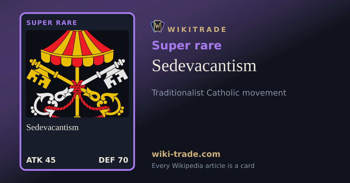 Sedevacantism — Super rare card
