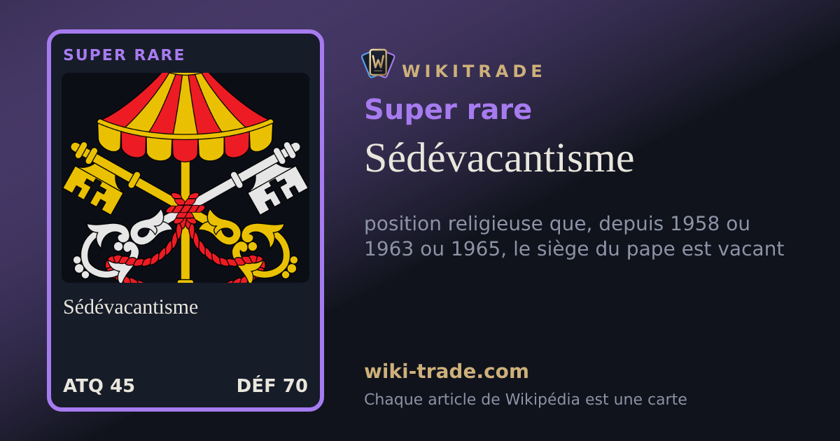 Sédévacantisme — carte Super rare