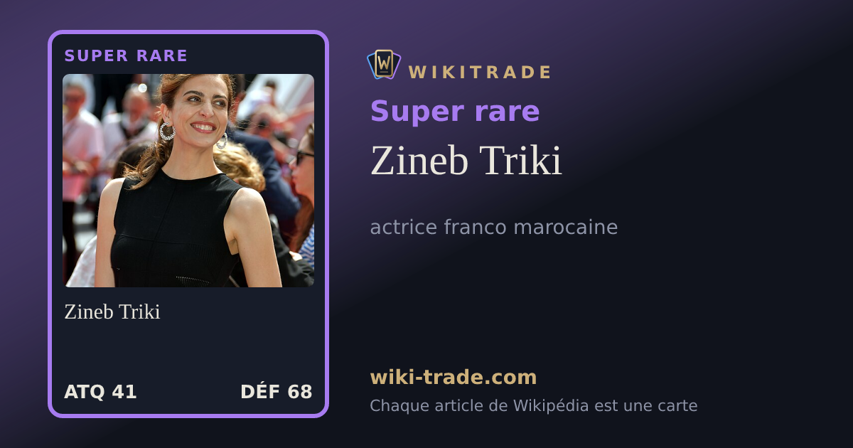 Zineb Triki — carte Super rare