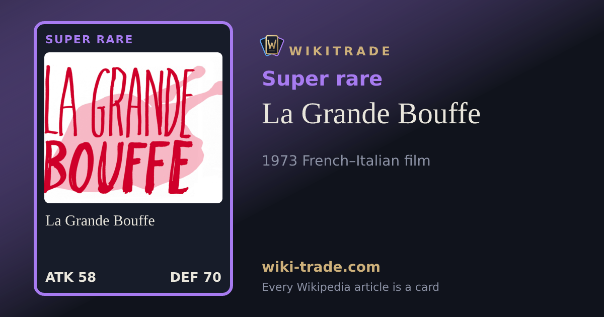 La Grande Bouffe — Super rare card