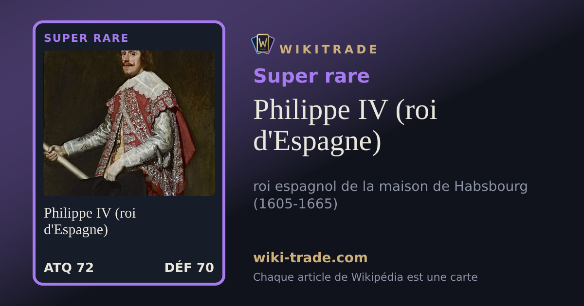 Philippe IV (roi d'Espagne) — carte Super rare