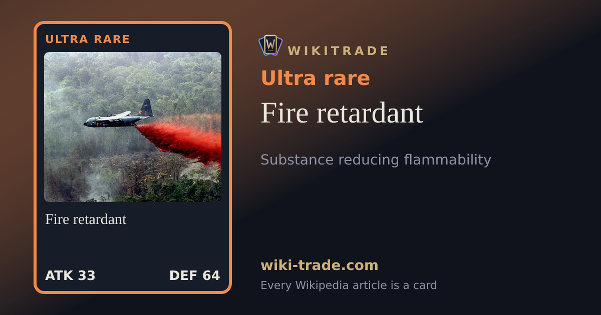Fire retardant — Ultra rare card