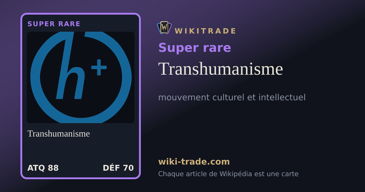 Transhumanisme — carte Super rare