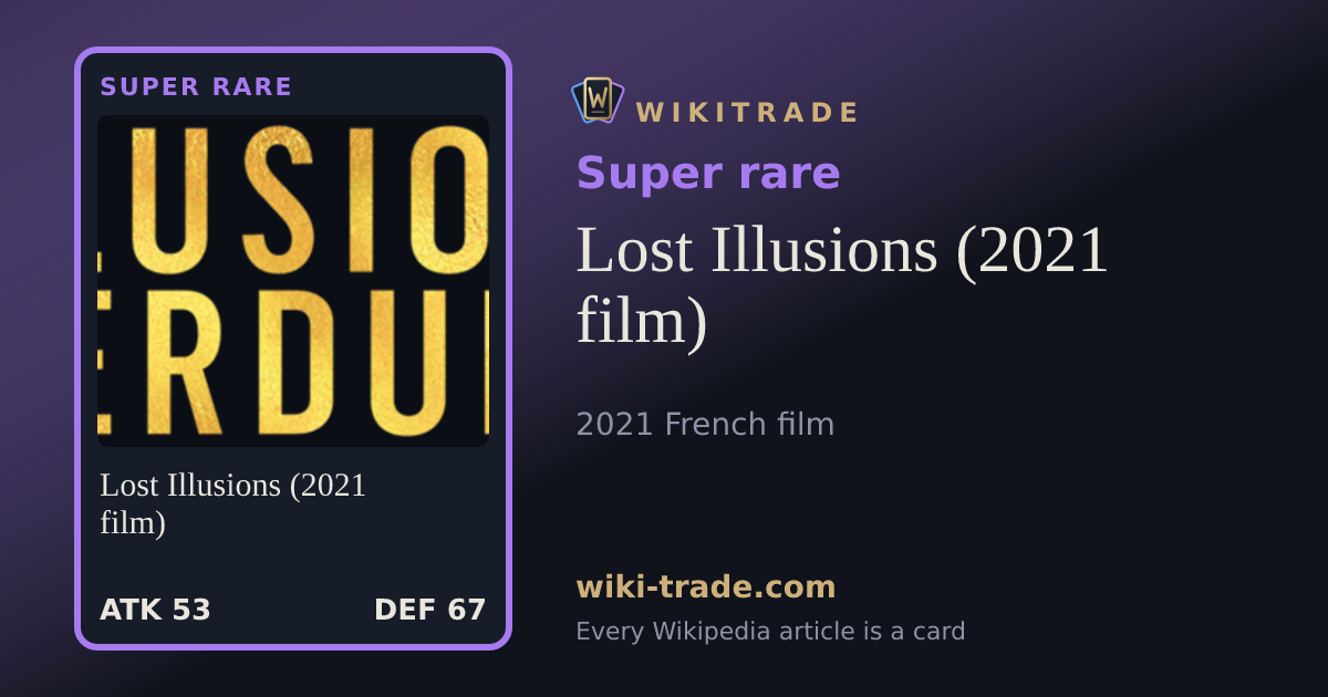 Lost Illusions (2021 film) — Super rare card