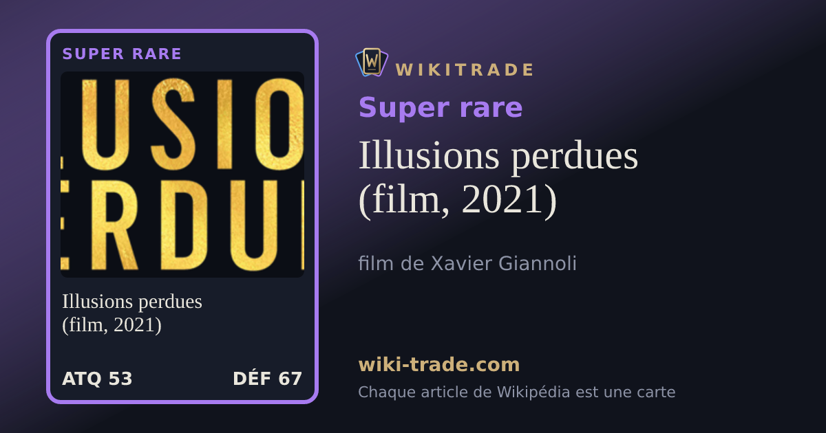 Illusions perdues (film, 2021) — carte Super rare