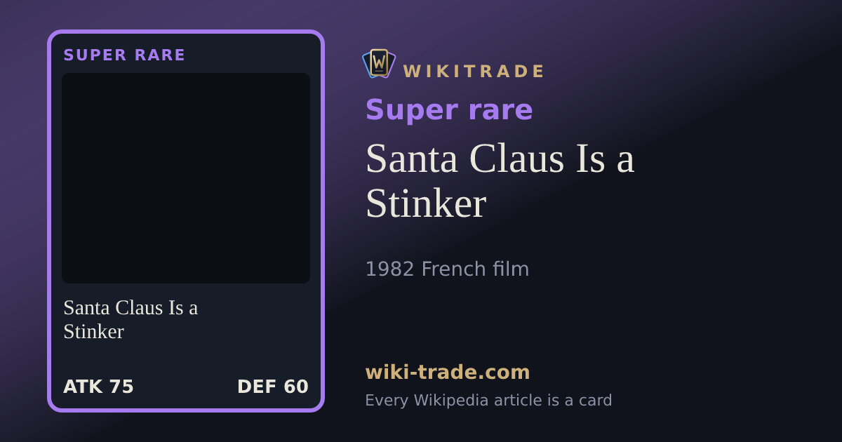 Santa Claus Is a Stinker — Super rare card